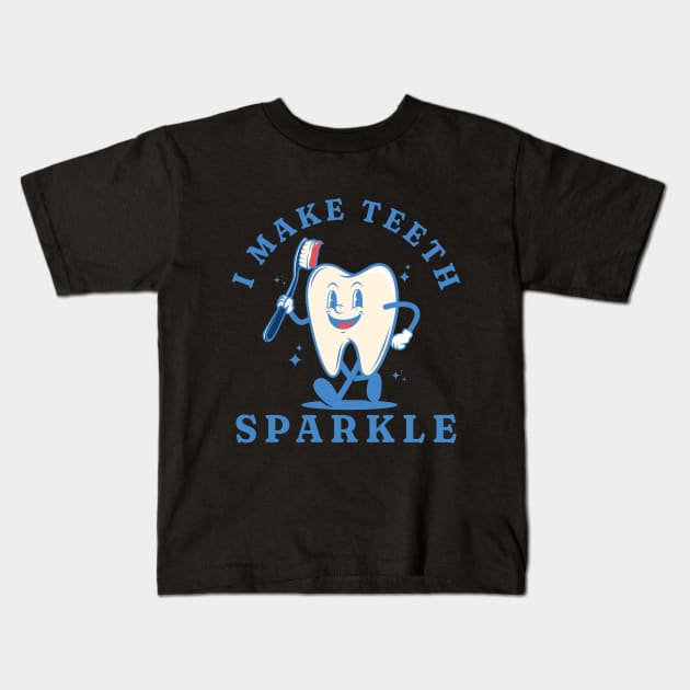 I make teeth sparkle Funny Retro Pediatric Dental Assistant Hygienist Office Gifts Kids T-Shirt by Awesome Soft Tee